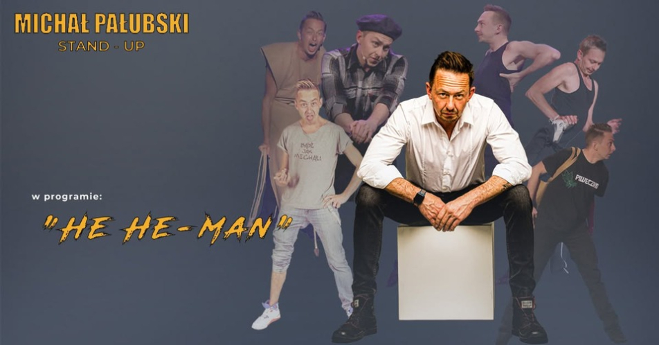 Michał Pałubski – He He Man