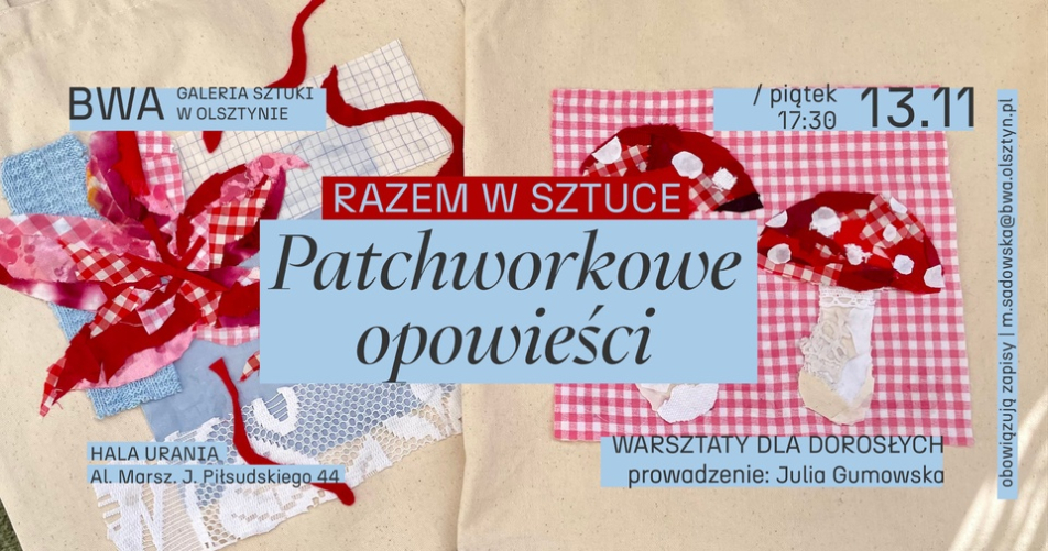 RAZEM W SZTUCE: Patchworkowe opowieści (warsztaty dla dorosłych)