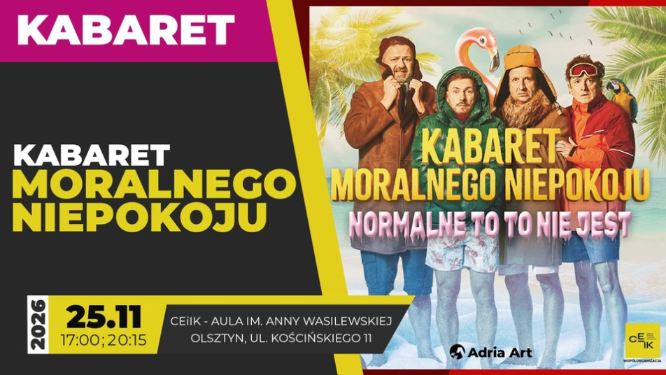 Kabaret Moralnego Niepokoju – „Normalne to to nie jest”