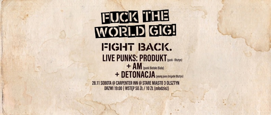 Fuck the World Gig!!!