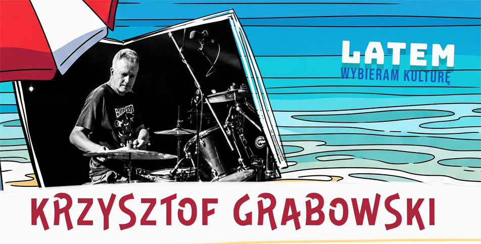 Latem wybieram kulturę - Krzysztof Grabowski