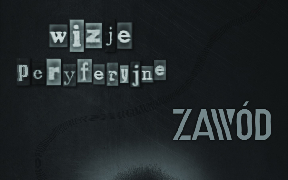 Wizje Peryferyjne i Zawód