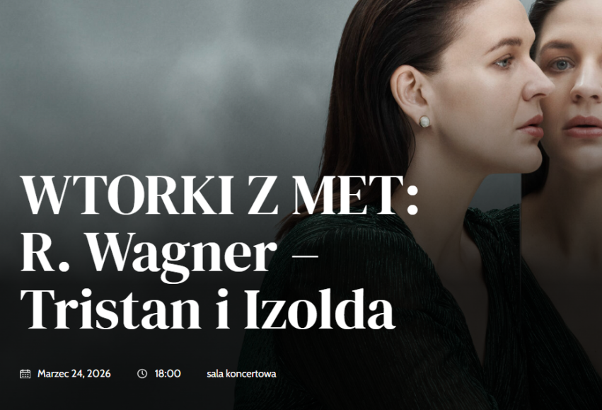 WTORKI Z MET: R. Wagner – Tristan i Izolda